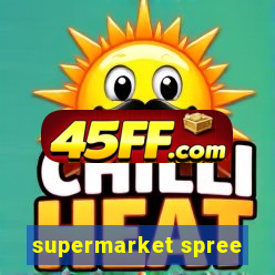 supermarket spree